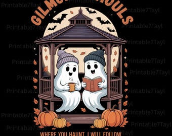 Gilmore Ghouls Png Where You Haunt I Will Follow , Cute Ghost Halloween Png, Spooky Fall SVG