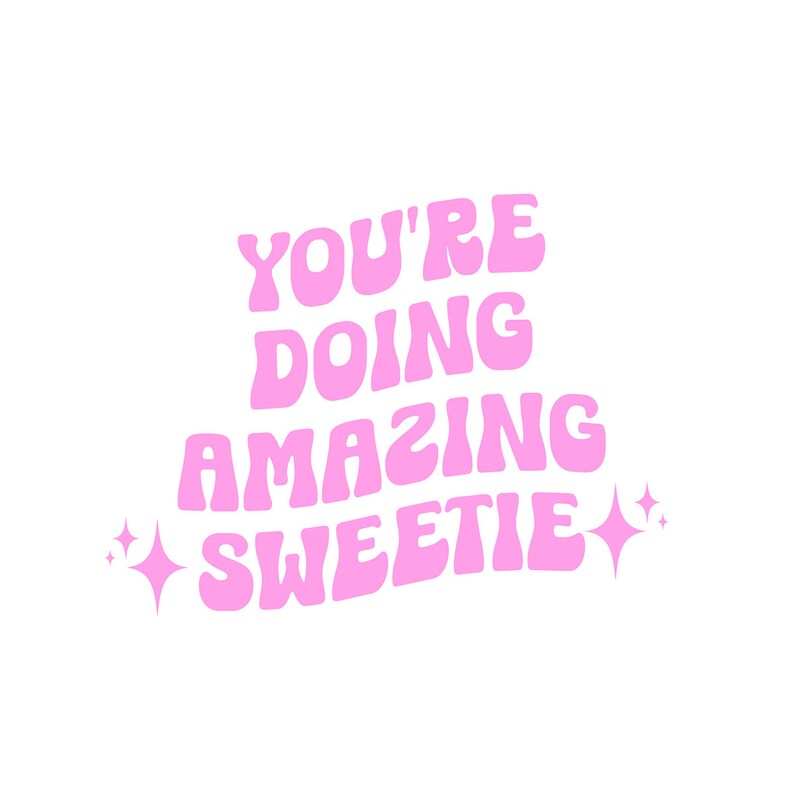 Motivationsaufkleber 'You're Doing Amazing Sweetie' – Wasserfest, Kratzfest, Für Flasche, Laptop & Handy