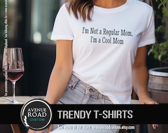 Mom T-Shirt, Funny Quote Graphic Tee