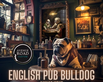 English Pub Bulldog Art, English Bulldog Pub Art adds character to your Home, Office, Man Cave, Game Room & Bar. Great Gift for any occasion