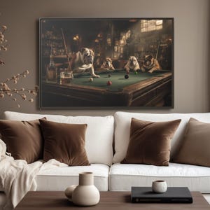 May include: A framed print depicts four English bulldogs playing pool in a dimly lit pub. The dogs are positioned around a green felt pool table with various colored balls. A cue stick and a bottle of liquor are also visible.