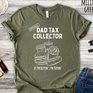 Dad Tax Shirt, Funny Dad Shirts, Dad Birthday Gift T-shirt, Dad Joke Shirt, Dad Humor Tee, Cool Dad gifts, Fast Food, Im Buying Im Trying