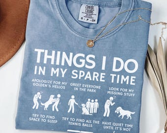 Golden Retriever Shirt Funny Dog Mom Tee Golden Owner Gift Retriever Lover Tshirt Cute Dog Humor Tee Dog Dad Gift Golden Tee