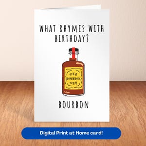 Cartão de aniversário engraçado com bourbon para impressão, cartão para amantes de bourbon, presente de humor sarcástico para amigo, presente de bourbon, presente de aniversário para bebedores de uísque