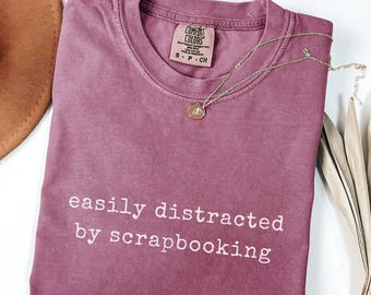 Scrapbooking Shirt Funny Crafter Tee Paper Craft Lover Sweatshirt Scrapbook Hoodie Gift For Scrapbookers Craft Humor Crafts Scrapbooker