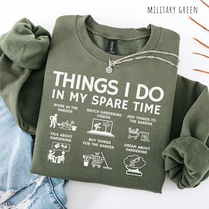Gardening Shirt funny gardening tshirt garden lover tee plant lover sweatshirt gardener hoodie things I do spare time funny plant mom gift image 13