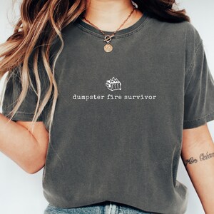 Dumpster Fire Funny Divorce Shirt Survivor Break Up Gift present single mom shirt divorcee party funny breakup gift for best friend t-shirt image 6