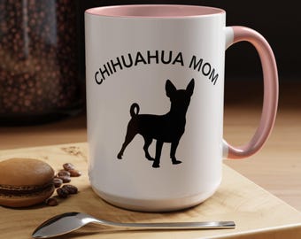 Chihuahua Mom Mug Dog Lover Gift Pet Owner Coffee Cup Cute Chihuahua Mug for Her Dog Mom Gift Idea Ceramic Chihuahua Lover Cup Dog Gift