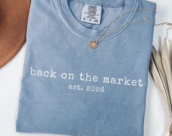 Divorce Shirt Fresh Start Shirt Newly Single Tee Divorce Party Shirt Funny Breakup Gift Self Love Era Gift Dating Era Tee