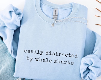 Whale shark sweatshirt shark lover gift easily distracted whale sharks hoodie ocean t marine life sweatshirt scuba diving gift ocean lover