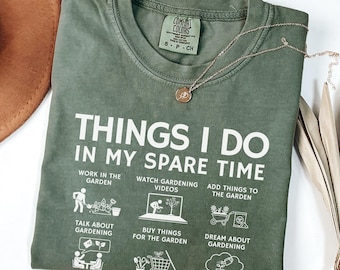 Gardening Shirt funny gardening tshirt garden lover tee plant lover sweatshirt gardener hoodie things I do spare time funny plant mom gift