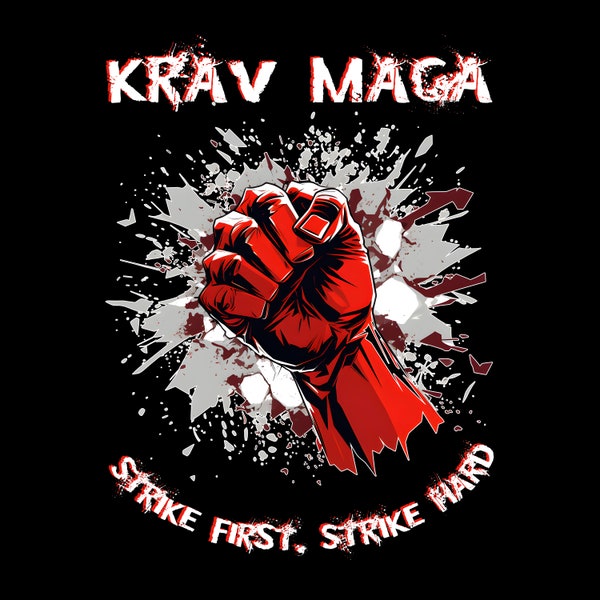 Krav Maga Strike First, Strike Hard T-Shirt