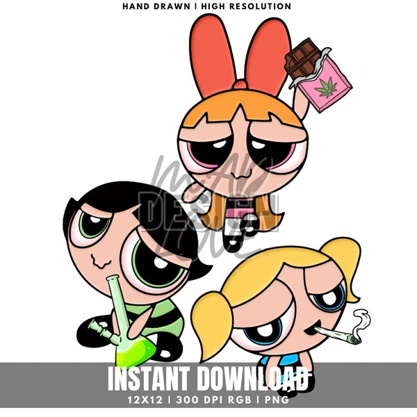 Hand Drawn Powerp. Girls Weed PNG Chocolate  PPG  Stoner Sublimation Design  Instant Download  420 Cannabis Cartoon