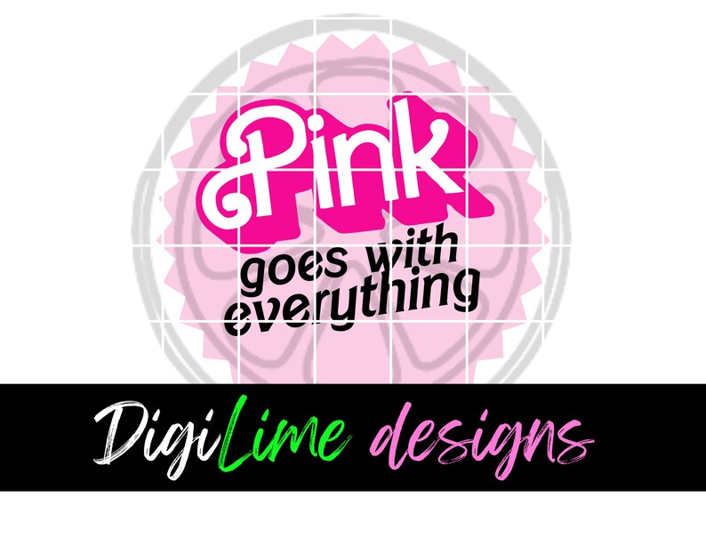 Pink Goes With Everything SVG Barbi PNG Digital Download Etsy