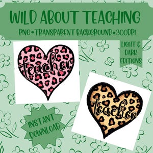 Puede incluir: Dos diseños en forma de corazón con la palabra "Teacher" en cursiva. Un corazón tiene un estampado de leopardo rosa con texto negro, el otro tiene un estampado de leopardo marrón con texto negro. El texto "WILD ABOUT TEACHING" está en la parte superior.