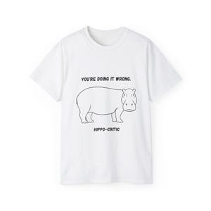 Funny Hippo Critic Tee, Animal Lover Gift, Graphic T-Shirt, Sarcastic Tee, Zoo Attire, Birthday Present