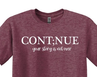 Camiseta sobre Saúde Mental, Continue Sua História, Camiseta com Frase Positiva e Gentileza
