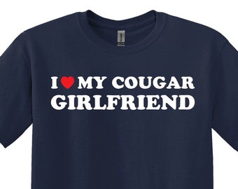 Funny 'I Love My Cougar Girlfriend' T-Shirt, Boyfriend Gift