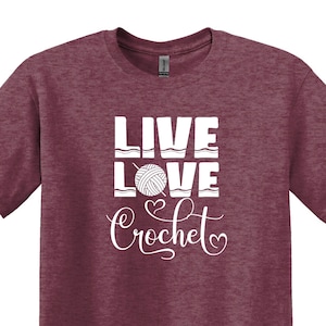 Live Love Crochet Shirt, Funny Crocheting Shirt, Crocheting T-Shirt, Gift for Grandma, Crochet Lover Shirt, Crocheting Gift, Gift for Mom