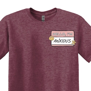 Hello I’m Anxious, Mental Health Shirt, Funny Saying Shirts, Name Tag Shirt, Sarcastic Shirt,Anxiety Shirts, Funny Shirts, Gifts for Friends