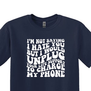 Sarcastic T-shirt,Funny Saying Shirt, Sassy Shirt,  Humorous Shirt, Funny Quotes Shirt, Funny Women Shirt, Funny Men Shirt, Funny Shirt