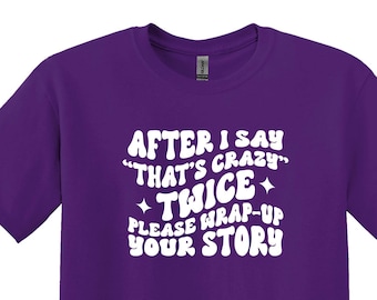 That's Crazy Sarcastic T-Shirt, Funny Women's Tee