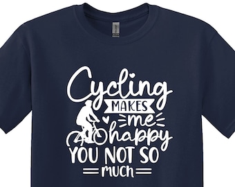 Funny Cycling Makes Me Happy T-Shirt, Bike Lover Gift