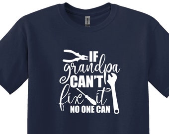 Camiseta divertida para abuelos: "Si el abuelo no puede arreglarlo"