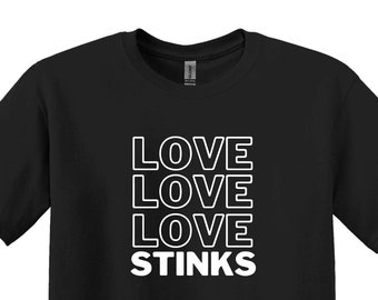 Love Stinks T-Shirt, Funny Valentine's Day Anti Valentine Shirt