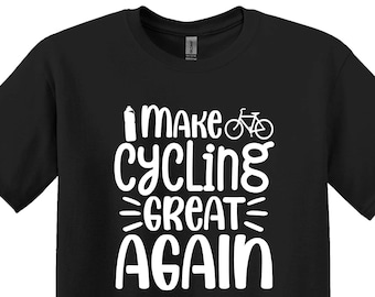 Funny Cycling Shirt, Bike Lover Gift