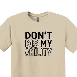 Down Syndrome Shirt, Don’t Dis My Ability Shirt, Down Syndrome Awareness Gift, Down Syndrome Kids Shirt, T21 Shirt, Down Syndrome Awareness