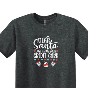 Beste Kerstman Laat gewoon uw creditcardshirt achter, kerst T-shirt, grappig kerstshirt, kerstman shirt, kerstdiner, familie kerstshirts