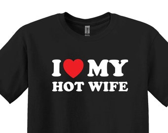Rolig make-t-shirt, jag älskar min heta fru, alla hjärtans dag-present