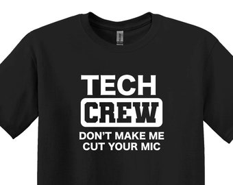 Tech Crew Don't Cut Mic Shirt, Lustiges Theater T-Shirt