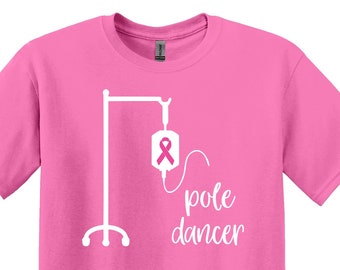 Chemo Shirt, Pole Dancer,Last Day Of Chemo Gift, Women With Cancer, Funny Chemo Gift, Funny Chemo Shirt, Cancer Survivor, Chemotherapy Shirt