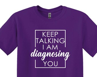 Rolig psykolog-T-shirt, Fortsätt prata, psykologistudentgåva