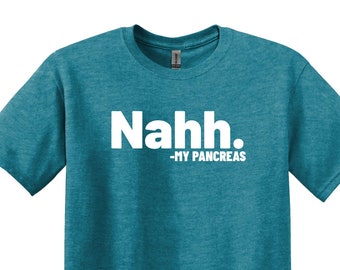 Nahh Min bukspottkörtel T-shirt – Typ 1-diabetesmedvetenhetsgåva