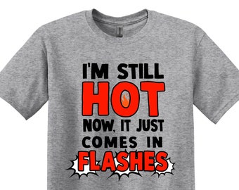 Lustiges Menopause T-Shirt, Hitzewallungen sarkastisches Geschenk