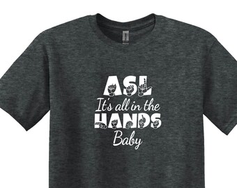 ASL It's All in The Hands Baby T-Shirt, Sign Language Gift