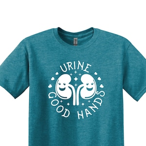 Dialysis Nurse Shirt, Urine Good Hands Shirt, Dialysis Shirt, Dialysis Nurse Gift, Nephrology Nurse Shirt, Kidney Disease Tshirt