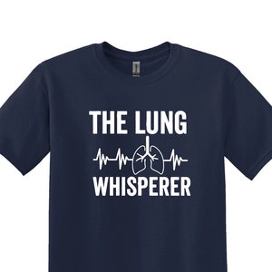 Respiratory Therapist Gifts, The Lung Whisperer Respiratory Therapist Shirt, Lunge  Therapist Shirt ,Respiratory Nurse Shirt, Nurse T-shirt
