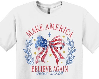 Make America Believe Again Jesus 2024 Shirt, 4th of July