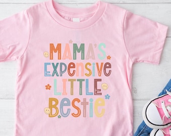 Mama's Expensive Little Bestie Kids Shirt, Funny Toddler Tee