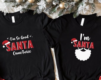 Lustiges Paar-Weihnachts-Shirt, ich bin so gut, dass Santa zweimal kam