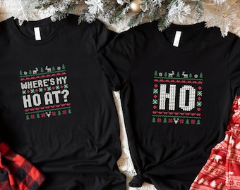 Where’s My Ho At & Ho Shirts, Unisex Funny Couples Shirts, Couples Matching, Funny Couples Christmas Shirts, Xmas Party Shirts, Xmas Pajamas
