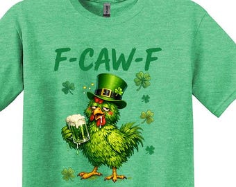 F-Caw-F Shirt, Funny St. Patrick's Day Irish Tee