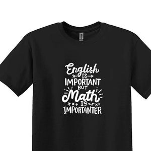 English is Important But Math is Importanter, Funny Teacher Shirts Math Teacher Gift ,Funny Math Teacher Shirt Tee,Cute Teacher Shirt