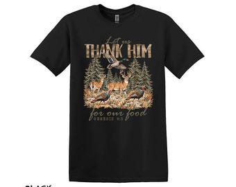 Let Us Thank Him for Our Food Christian Hunting T-Shirt, Genesis 9:3, Christian Outdoorsman Shirt, Hunting Gift