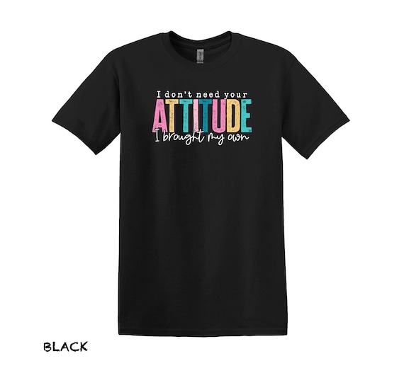 Sassy Attitude Shirt, Funny Women's Tee