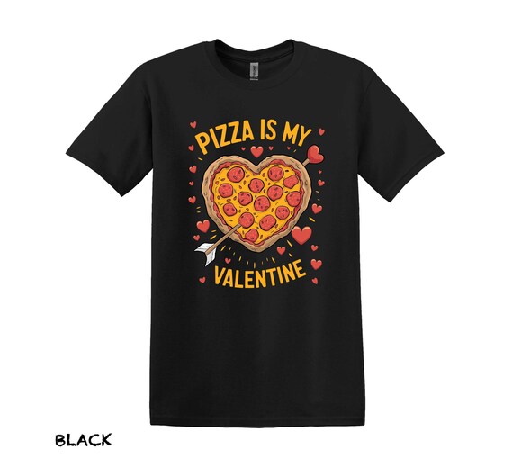Camiseta Pizza is My Valentine, Camiseta engraçada do Dia dos